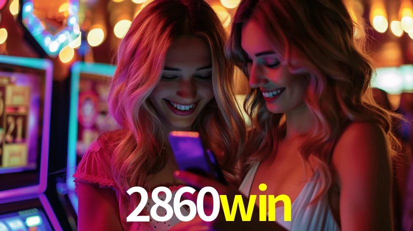 2860win - Sorte Online Brasil Oficial - 2860win.com