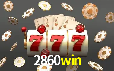 Descubra o Mundo do Cassino Online com 2860win